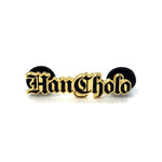 Han Cholo Enamel Pin